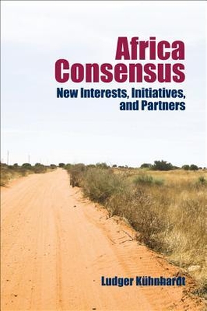 Kühnhardt, Ludger. Africa Consensus: New Interest