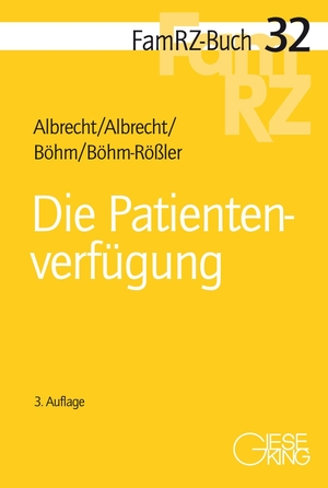 Albrecht, Andreas / Albrecht, Elisabeth et al. Die Patientenverfügung. Gieseking E.U.W. GmbH, 2024.