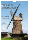Historische Windmühlen in Minden-Lübbecke (Wandkalender 2024 DIN A4 hoch), CALVENDO Monatskalender