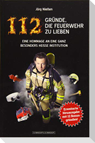 112 Gründe, die Feuerwehr zu lieben