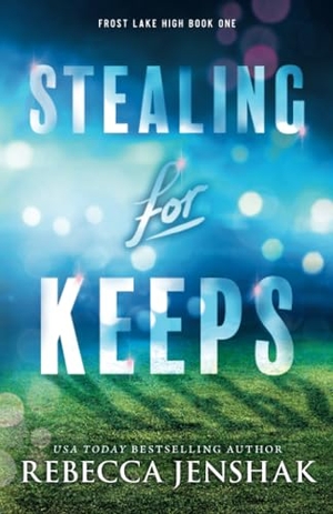 Jenshak, Rebecca. Stealing for Keeps. Sourcebooks, 2024.