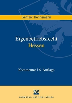 Bennemann, Gerhard. Eigenbetriebsrecht Hessen - Kommentar. KSV Mediengesellschaft, 2019.