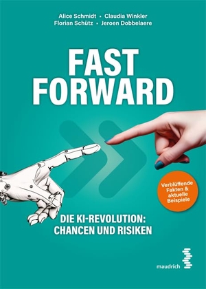 Schmidt, Alice / Winkler, Claudia et al. FAST FORWARD - Die KI-Revolution: Chancen und Risiken. Maudrich Verlag, 2024.