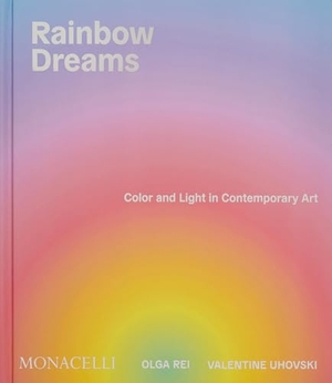 Edited, by. Rainbow Dreams - Color and Light in Contemporary Art. The Monacelli Press, 2026.