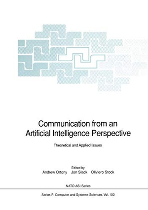 Ortony, Andrew / Oliviero Stock et al (Hrsg.). Communication from an Artificial Intelligence Perspective - Theoretical and Applied Issues. Springer Berlin Heidelberg, 1992.