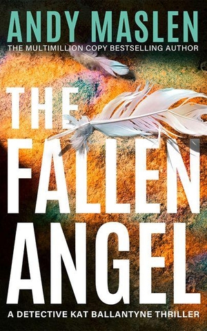Maslen, Andy. The Fallen Angel. Amazon Publishing, 2026.