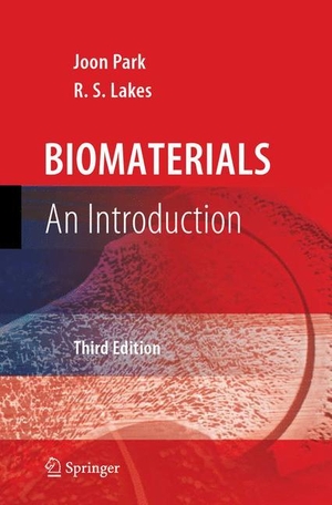 Lakes, R. S. / Joon Park. Biomaterials - An Introduction. Springer New York, 2010.