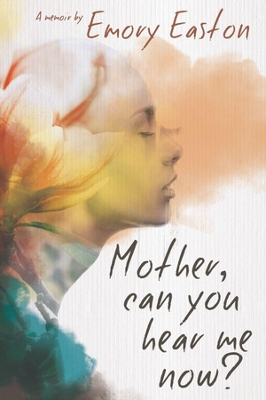 Na. Mother, Can You Hear Me Now? - A Memoir. Santa Fe Writer's Project, 2021.