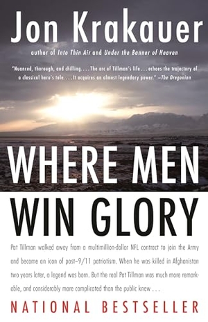 Krakauer, Jon. Where Men Win Glory - The Odyssey of Pat Tillman. Random House, 2010.