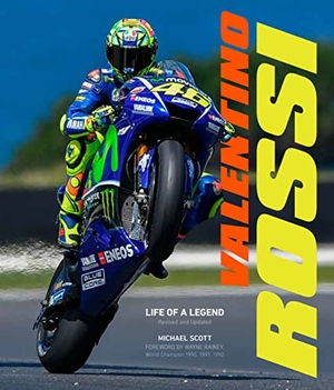 Scott, Michael. Valentino Rossi, Revised and Updated - Life of a Legend. Quarto Publishing Group USA Inc, 2022.