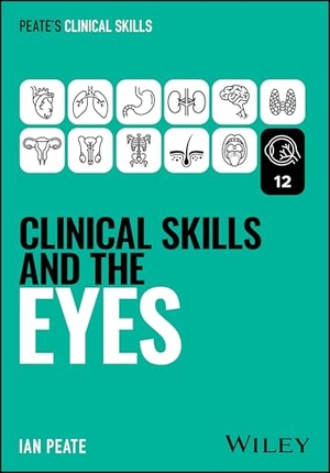 Peate, Ian. Clinical Skills and the Eyes. John Wiley & Sons Inc, 2026.