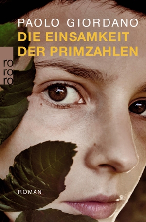 Giordano, Paolo. Die Einsamkeit der Primzahlen. Rowohlt Taschenbuch, 2017.