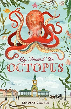 Galvin, Lindsay. My Friend the Octopus. Chicken House Ltd, 2022.