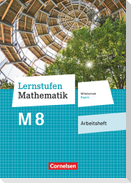 Lernstufen Mathematik 8. Jahrgangsstufe - Mittelschule Bayern - Arbeitsheft mit eingelegten Lösungen