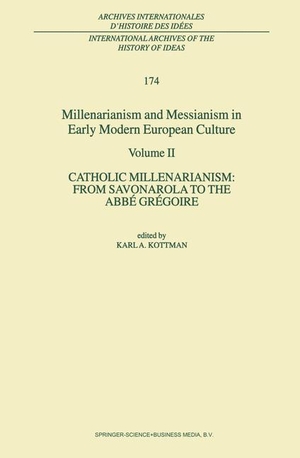 Kottman, Karl A. (Hrsg.). Millenarianism and Messianism in Early Modern European Culture - Volume II. Catholic Millenarianism: From Savonarola to the Abbé Grégoire. Springer Netherlands, 2010.