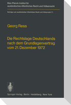 Die Rechtslage Deutschlands nach dem Grundlagenvertrag vom 21. Dezember 1972