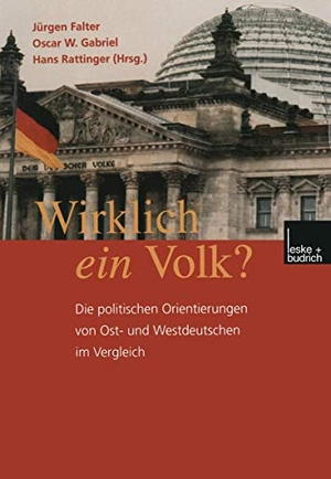 Falter, Jürgen W. / Hans Rattinger et al (Hrsg.). Wirklich ein Volk? - Die politischen Orientierungen von Ost- und Westdeutschen im Vergleich. VS Verlag für Sozialwissenschaften, 2000.