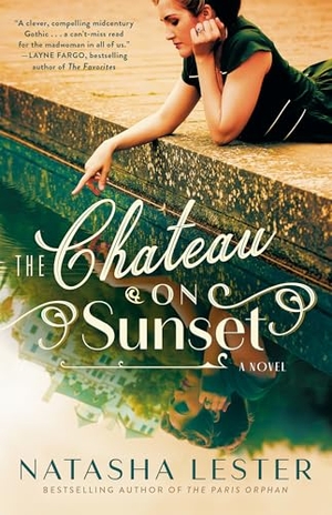 Lester, Natasha. The Chateau on Sunset. Random House Publishing Group, 2026.