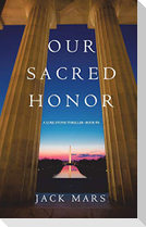 Our Sacred Honor (A Luke Stone Thriller-Book 6)