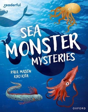 Mason, Paul. Readerful Independent Library: Oxford Reading Level 11: Sea Monster Mysteries. Oxford University Press, 2024.