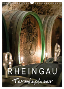 Rheingau Terminplaner (Wandkalender 2024 DIN A3 hoch), CALVENDO Monatskalender