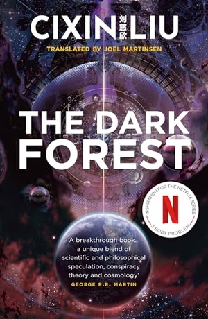 Liu, Cixin. The Dark Forest. Bloomsbury UK, 2016.