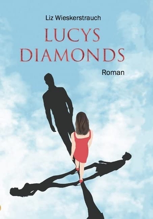 Wieskerstrauch, Liz. lucys-diamonds - Roman. Genius Verlag, 2020.