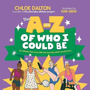 Dalton, Chloe. The a - Z of Who I Could Be. Allen & Unwin, 2024.