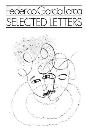 Garcia Lorca, Federico. Selected Letters. New Directions Publishing Corporation, 1984.