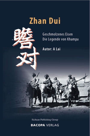Jing, Wang (Hrsg.). Zhan Dui. Geschmolzenes Eisen. - Die Legende von Khampa. BACOPA Verlag, 2021.