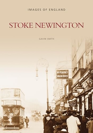 Smith, Gavin. Stoke Newington. History Press, 2011.