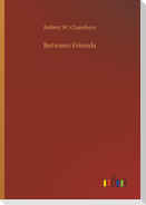 Between Friends