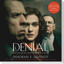 Denial [movie Tie-In]: Holocaust History on Trial