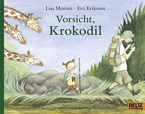 Moroni, Lisa. Vorsicht, Krokodil. Beltz Verlagsgruppe, 2016.