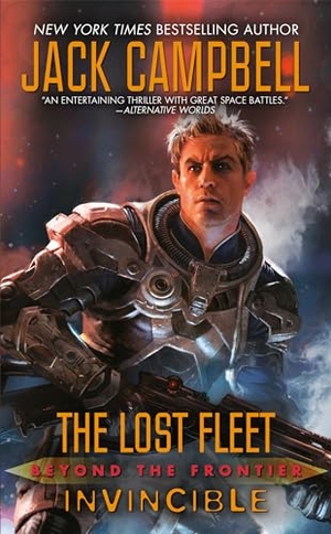 Campbell, Jack. Lost Fleet - Beyond the Frontier: Invincible. Random House, 2013.