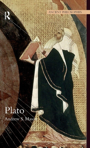 Mason, Andrew. Plato. Taylor & Francis Ltd (Sales), 2010.