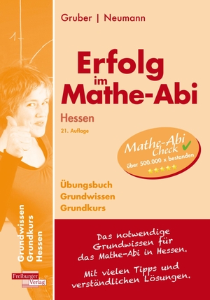 Gruber, Helmut / Robert Neumann. Erfolg im Mathe-Abi Hessen Grundkurs Grundwissen. Freiburger Verlag, 2026.