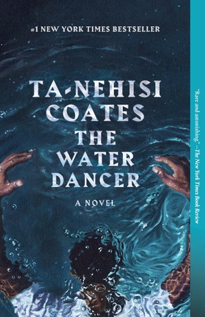 Coates, Ta-Nehisi. The Water Dancer - A Novel. Random House LLC US, 2020.