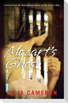 Mozart's Ghost. Julia Cameron