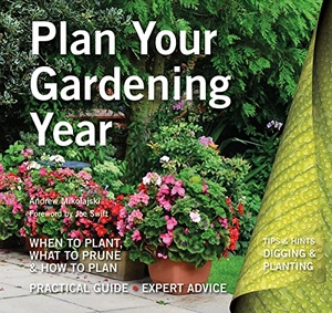 Mikolajski, Andrew. Plan Your Gardening Year: Plan, Plant and Maintain. Flame Tree Publishing, 2017.
