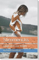 Slimmericks