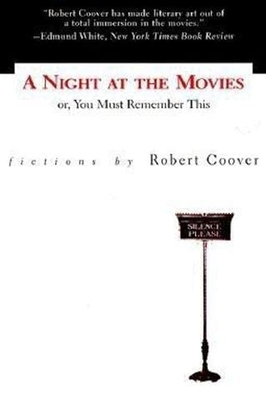 Coover, Robert / Coover Robert. Night at the Movies. Deep Vellum Publishing, 1992.