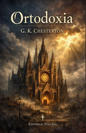 Chesterton, Gilbert Keith. Ortodoxia. Independently published, 2026.