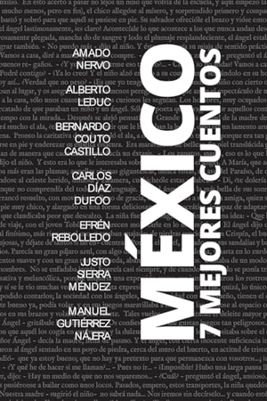 Nervo, Amado / Leduc, Alberto et al. 7 mejores cuentos - México. Tacet Books, 2021.