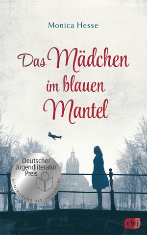 Monica Hesse / Cornelia Stoll. Das Mädchen im blauen Mantel - Nominiert für den Deutschen Jugendliteraturpreis 2019. cbj, 2018.