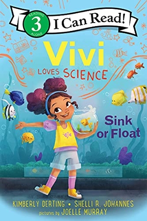 Derting, Kimberly / Shelli R Johannes. Vivi Loves Science: Sink or Float. HarperCollins, 2022.