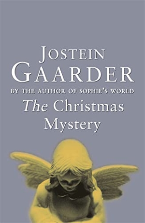 Gaarder, Jostein. The Christmas Mystery. Orion Publishing Co, 1999.