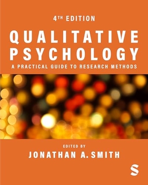 Smith, Jonathan A. (Hrsg.). Qualitative Psychology - A Practical Guide to Research Methods. SAGE Publications Ltd, 2024.
