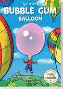 Flynn and the Bubble Gum Balloon