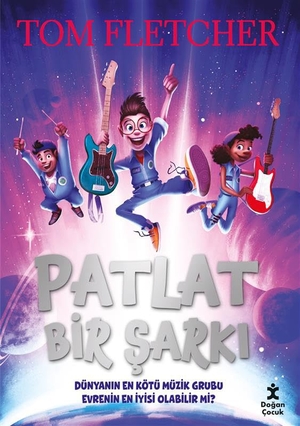 Fletcher, Tom. Patlat Bir Sarki. Dogan Cocuk, 2024.